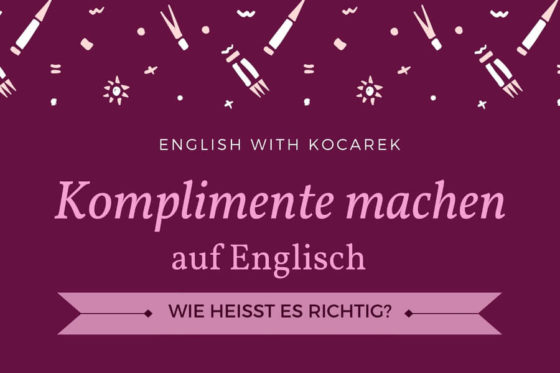 Kocarek_Blog_Komplimente_machen